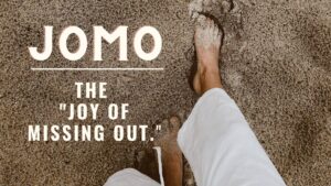 Discovering the Bliss of JOMO