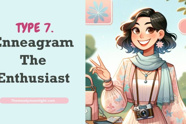 Enneagram Type 7 The Enthusiast