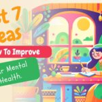 How To Improve Your Mental Health.