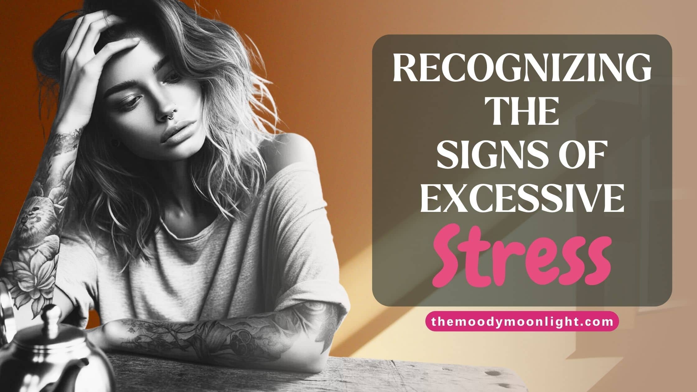 Recognizing the Signs of Excessive Stress