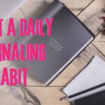 Start a Daily Journaling Habit