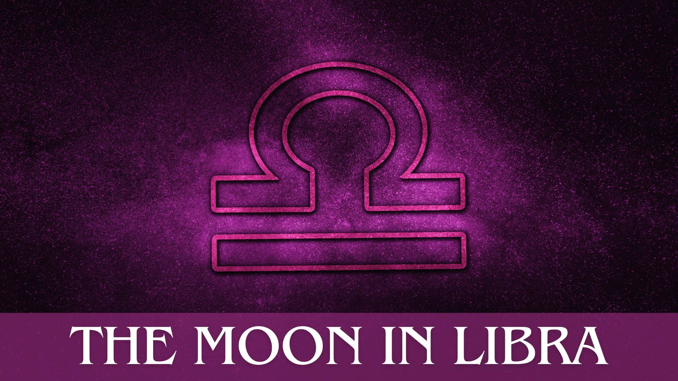 The moon in Libra