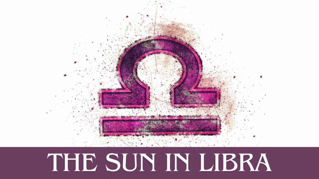 The sun in Libra